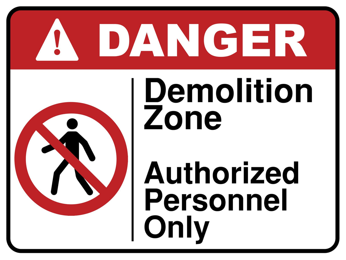 Demolition Zone Authorized Personnel Only
