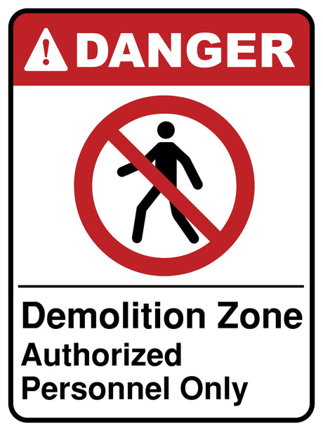 Demolition Zone Authorized Personnel Only