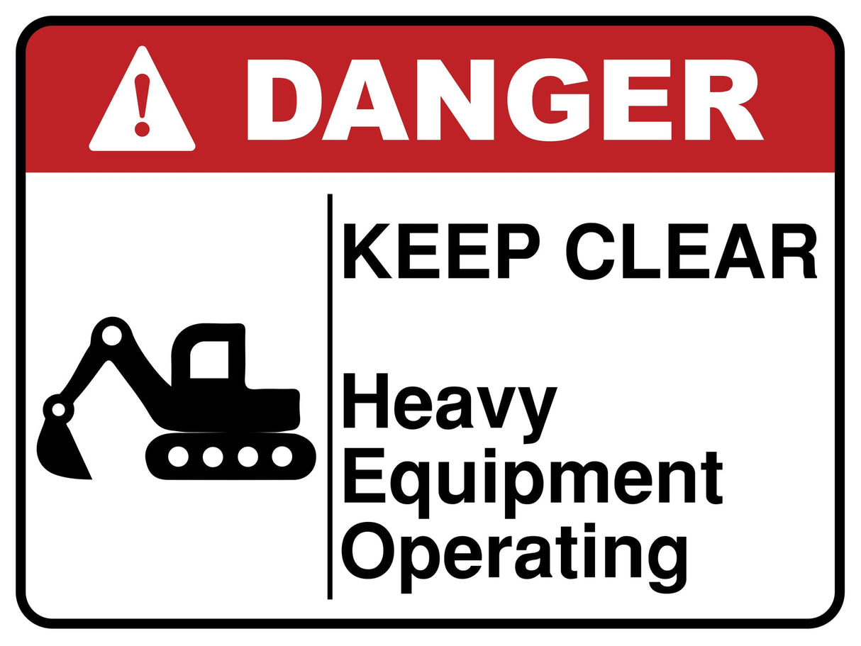 Keep Clear Heavy Equipment Operating
