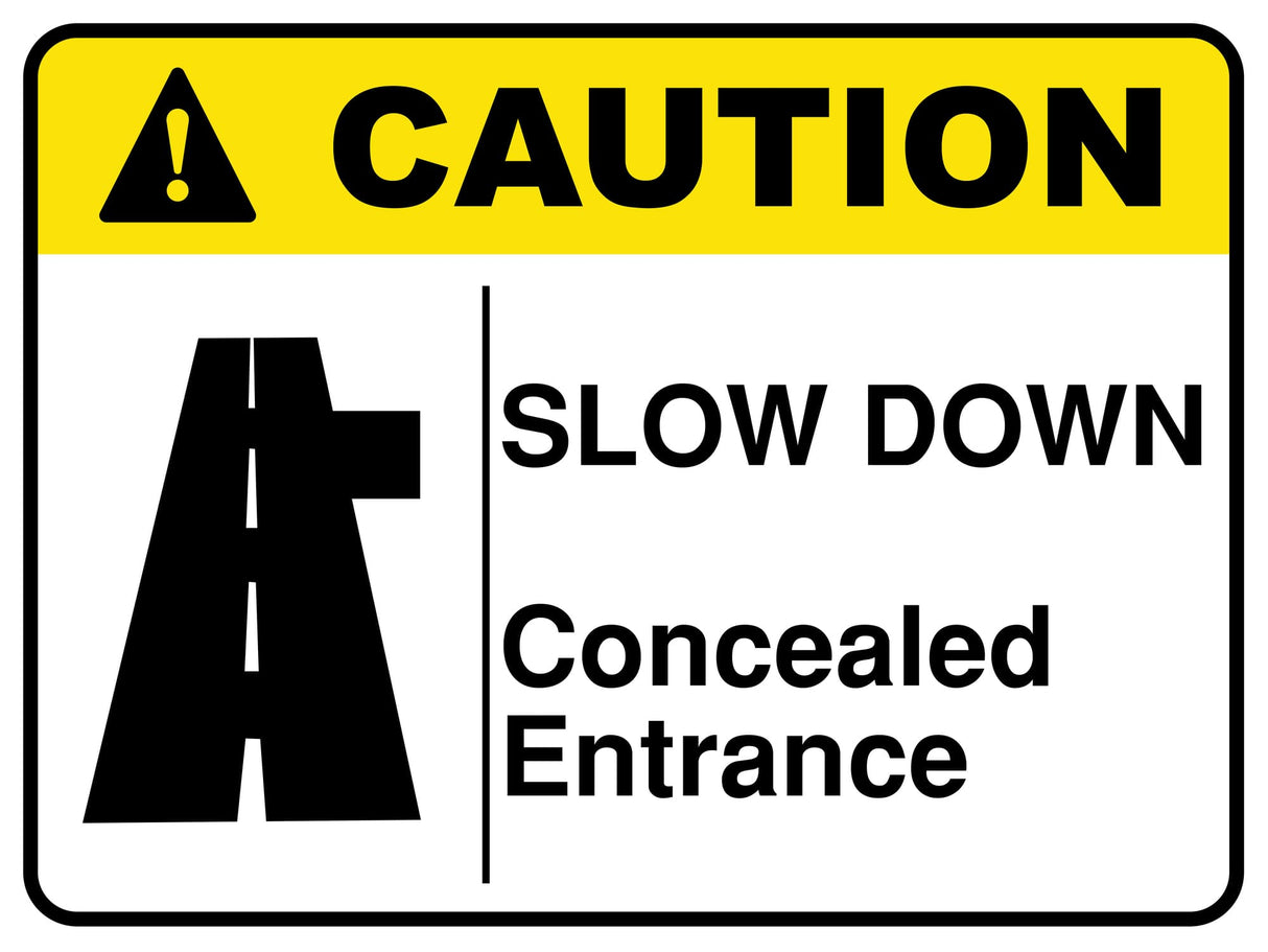 Slow Down Concealed Entrance