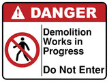 Demolition Works In Progress Do Not Enter