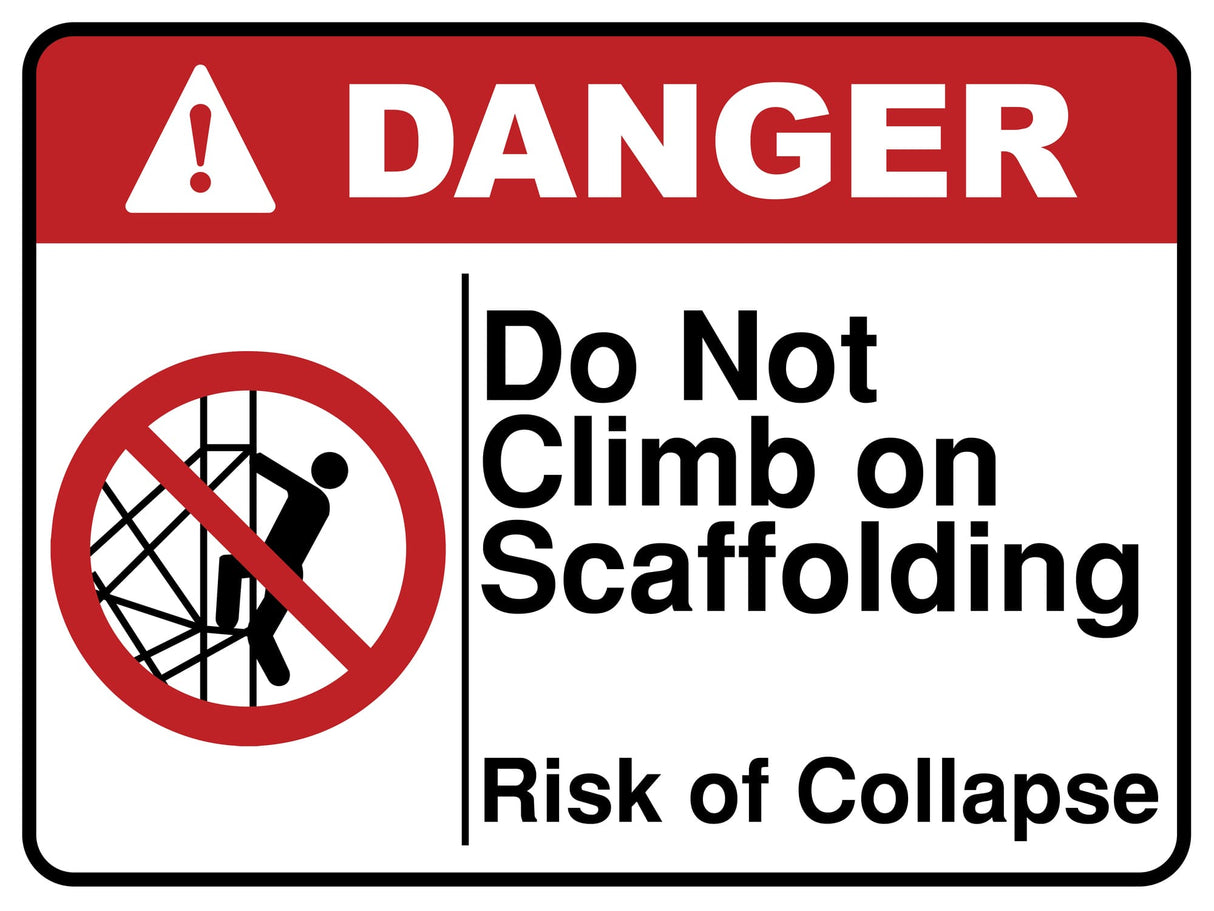 Do Not Climb On Scaffolding Risk Of Collapse