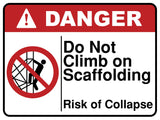 Do Not Climb On Scaffolding Risk Of Collapse