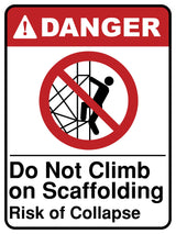 Do Not Climb On Scaffolding Risk Of Collapse