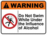 Do Not Swim While Under The Influence Of Alcohol