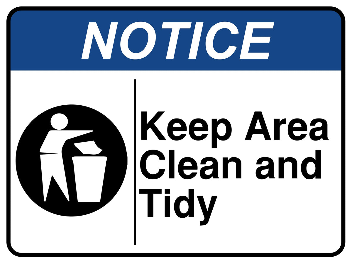 Tidyy Keep Area Clean And Tidy - Sign-Age