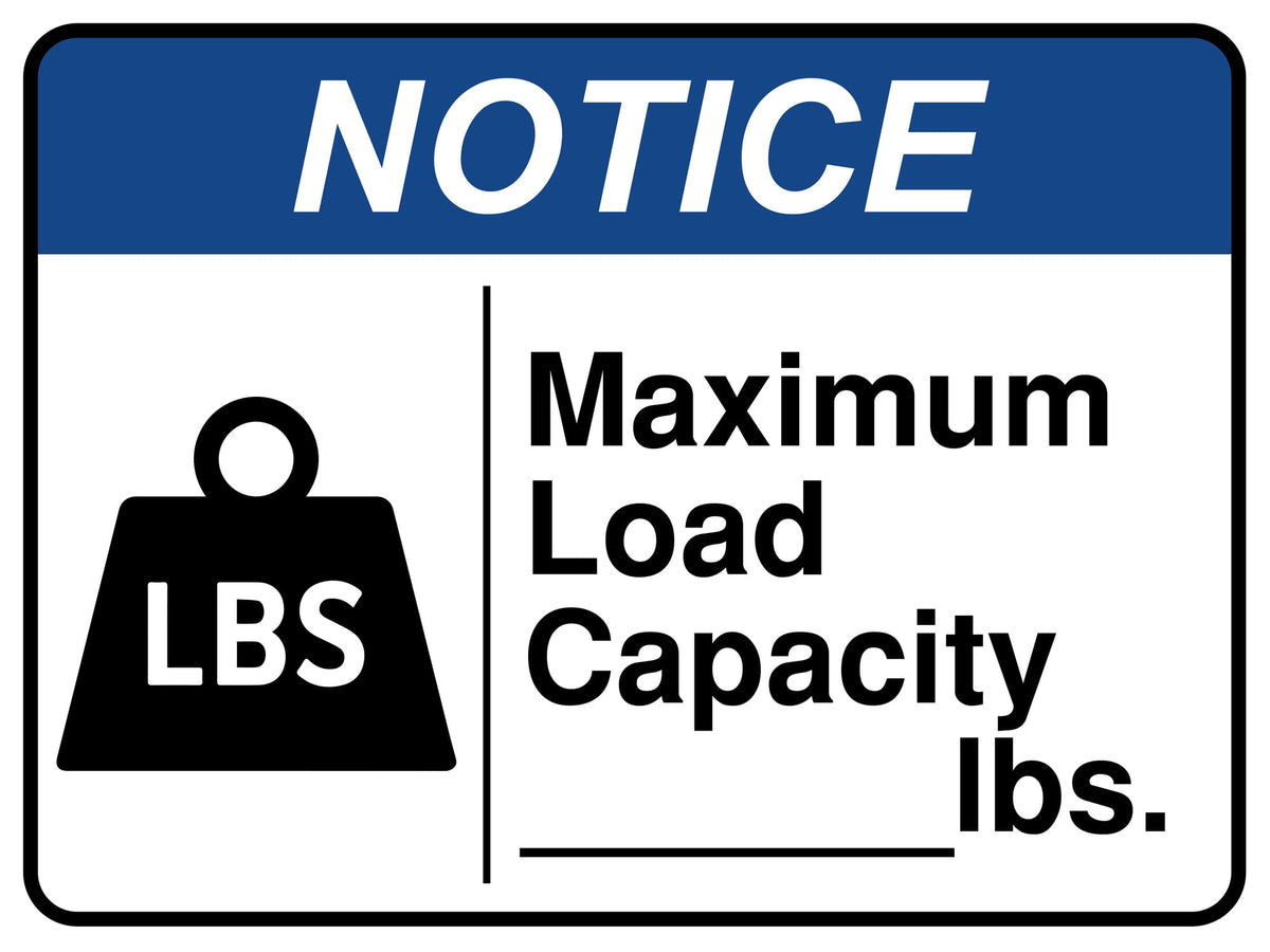 Loading Capacity Sign Maximum Load Capacity Lbs - Sign-Age