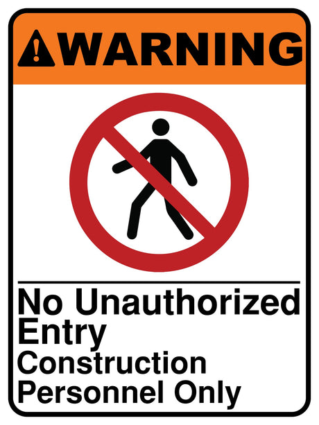 No Unauthorized Entry Construction Personnel Only