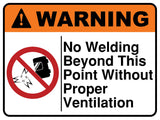 No Welding Beyond This Point Without Proper Vetilation