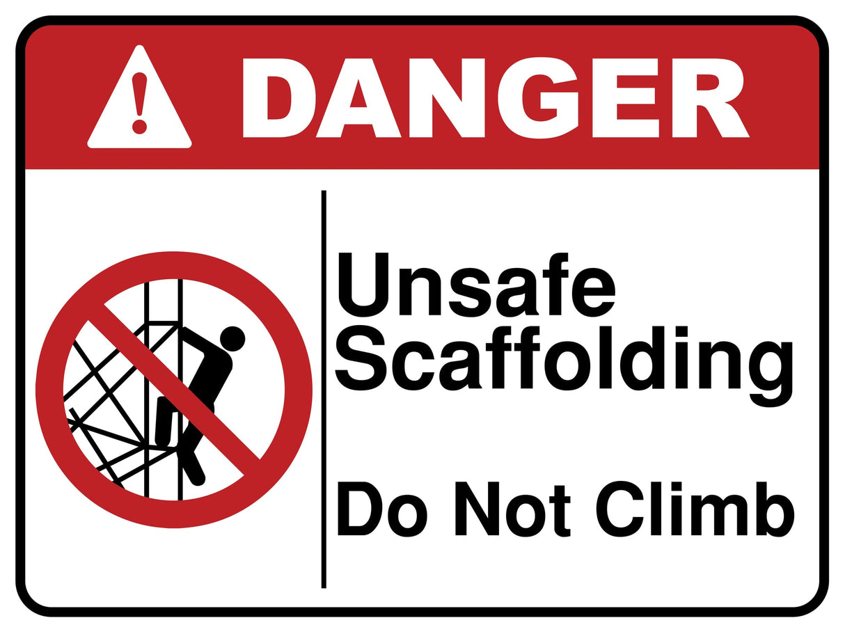 Unsafe Scaffolding Do Not Climb